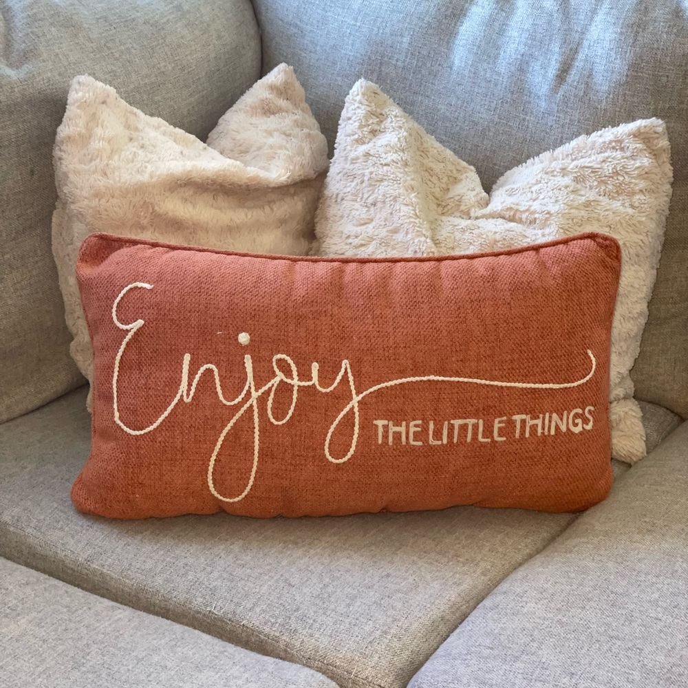 “Enjoy the little things” accent pillow